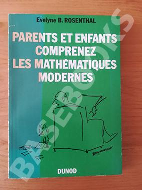 Parents et Enfants, comprenez les Mathématiques Modernes