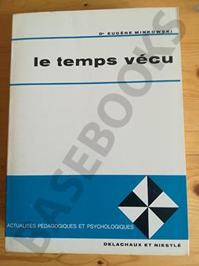 Le Temps Vécu. Études phénoménologiques et psychopathologiques