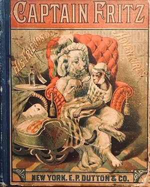 Seller image for Captain Fritz: His Friends and Adventures for sale by Pete's Vintage Books: Dogs and More