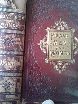 Seller image for BRAVE MEN AND WOMEN: THEIR STRUGGLES, FAILURES, AND TRIUMPHS - 1884 for sale by hcmBOOKS