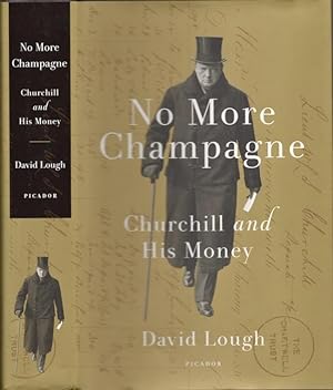 Seller image for No More Champagne: Churchill and His Money for sale by Americana Books, ABAA