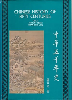 Imagen del vendedor de Chinese History of Fifty Centuries Vol. 1 Ancient Times. Chinese Culture Series I - 3 a la venta por Allguer Online Antiquariat