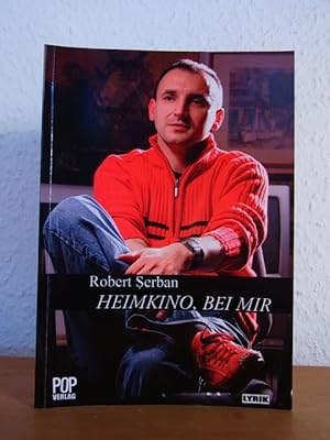 Imagen del vendedor de Heimkino, bei mir. Gedichte [signiert von Robert Serban] a la venta por Antiquariat Weber