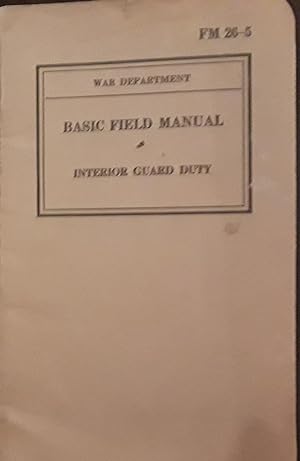 Imagen del vendedor de War Dept. Basic Field Manual FM 26-5; Interior Guard Duty a la venta por Margins13 Books