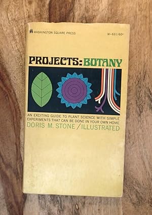 PROJECTS : BOTANY : An Exciting Guide to Plant Science with Simple Experiments Done in Your Own Home