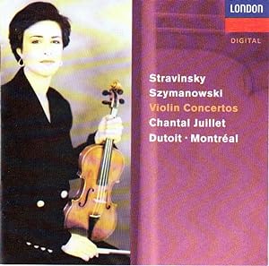 Chantal Juillet performs Stravinsky and Szymanowski Violin Concertos [COMPACT DISC]