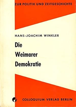 Seller image for Die Weimarer Demokratie. Eine politische Analyse der Verfassung und der Wirklichkeit for sale by Gabis Bcherlager