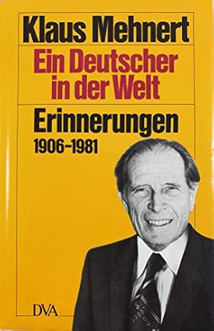 Bild des Verkufers fr Ein Deutscher in der Welt. Erinnerungen 1906 - 1981 zum Verkauf von Gabis Bcherlager