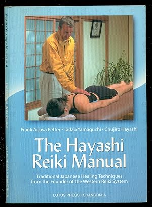 Imagen del vendedor de The Hayashi Reiki Manual: Traditional Japanese Healing Techniques from the Founder of the Western Reiki System a la venta por Don's Book Store