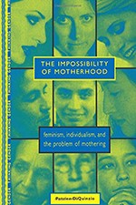 The Impossibility of Motherhood (Thinking Gender)