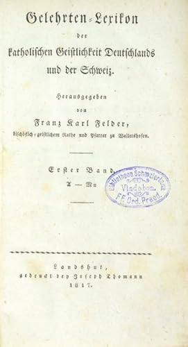 Seller image for Gelehrten-Lexikon der katholischen Geistlichkeit Deutschlands und der Schweiz. (Zweyter Band: Herausgegeben von Franz Joseph Waitzenegger, Seelsorger im Kloster Thalbach zu Bregenz). 2 Bnde. for sale by Versandantiquariat Wolfgang Friebes