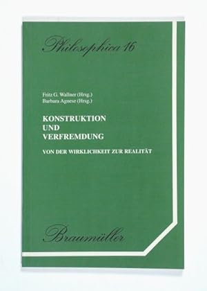 Bild des Verkufers fr Konstruktion und Verfremdung. Von der Wirklichkeit zur Realitt. Symposium [.]. (= Philosophica, Bd. 16). zum Verkauf von Versandantiquariat Wolfgang Friebes