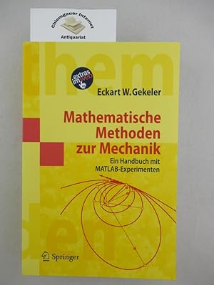 Bild des Verkufers fr Mathematische Methoden zur Mechanik : ein Handbuch mit MATLAB-Experimenten. zum Verkauf von Chiemgauer Internet Antiquariat GbR