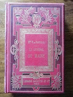 Le général du Maine 1888 - de NANTEUIL Claire Julie - illustré par Myrbach_Felicien 70 gravures R...
