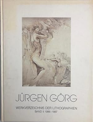 Jürgen Görg ? Werkverzeichnis der Lithographien. Band II. 1986-1987