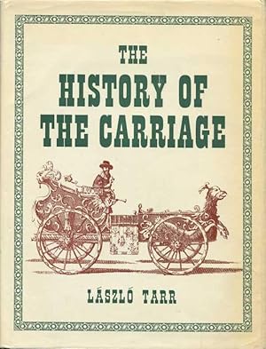 Bild des Verkufers fr The History of the Carriage zum Verkauf von Pennymead Books PBFA