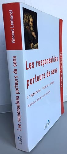 Bild des Verkufers fr Les responsables porteurs de sens : Culture et pratique du coaching et du team-building zum Verkauf von Librairie Thot