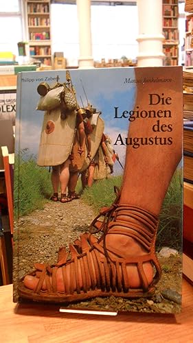 Seller image for Die Legionen des Augustus - Der rmische Soldat im archologischen Experiment, for sale by Antiquariat Orban & Streu GbR