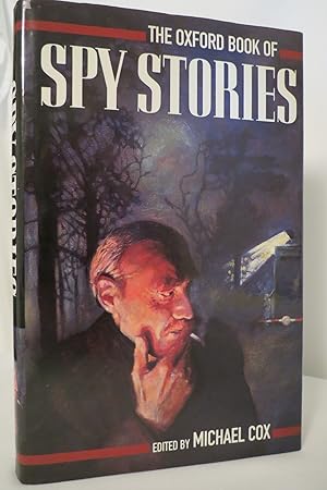 THE OXFORD BOOK OF SPY STORIES (DJ protected by a clear, acid-free mylar cover)