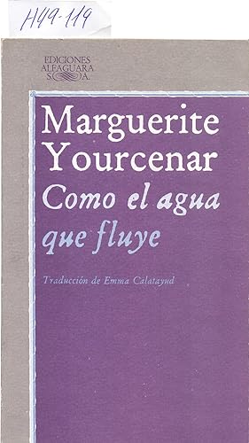 Seller image for COMO EL AGUA QUE FLUYE for sale by Libreria 7 Soles