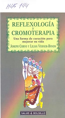 Bild des Verkufers fr REFLEXOLOGIA Y CROMOTERAPIA, UNA FORMA DE CURACION PARA MEJORAR SU VIDA zum Verkauf von Libreria 7 Soles