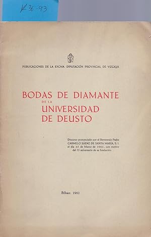 Bild des Verkufers fr BODAS DE DIAMANTE DE LA UNIVERSIDAD DE DEUSTO (DISCURSO LEIDO EL DIA 25 DE MARZO DE 1962) zum Verkauf von Libreria 7 Soles