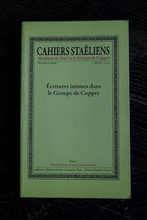 Immagine del venditore per Cahiers Staliens - Madame de Stal et le Groupe de Coppet. Nouvelle srie, N 63 - 2013 - Ecritures intimes dans le Groupe de Coppet venduto da Un livre en poche