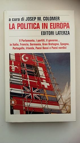 Seller image for Josep M.Colomer. LA POLITICA IN EUROPA, Laterza, 1995 for sale by Amarcord libri