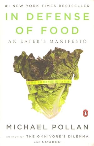 IN DEFENSE OF FOOD : An Eater's Mainifesto