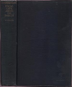 Immagine del venditore per SOCIAL LIFE AMONG THE INSECTS, being a series of lectures delivered at the Lowell Institute in Boston in March 1922 venduto da OLD WORKING BOOKS & Bindery (Est. 1994)