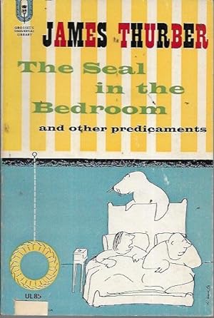 Seller image for The Seal in the Bedroom and Other Predicaments (Grosset's Universal Library UL 85) for sale by Bookfeathers, LLC