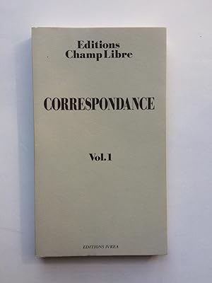 Editions Champ Libre : Correspondance I