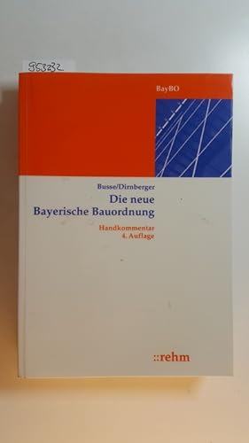 Seller image for Die neue Bayerische Bauordnung : Handkommentar ; (BayBO) for sale by Gebrauchtbcherlogistik  H.J. Lauterbach