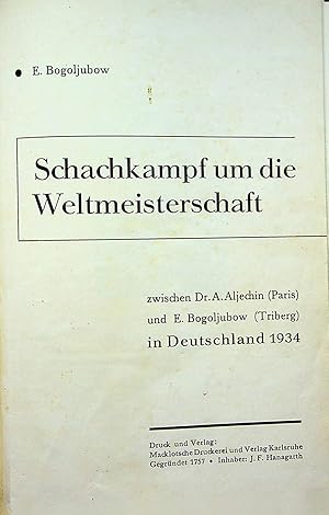 SCHACHKAMPF UM DIE WELTMEISTERSCHAFT ZWISCHEN ALJECHIN - BOGOLJUBOW 1934