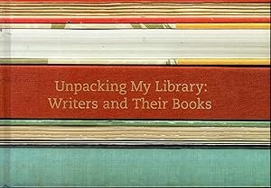 Seller image for Unpacking My Library: Writers and Their Books for sale by Dorley House Books, Inc.