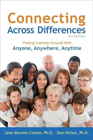 Seller image for Connecting Across Differences : Finding Common Ground With Anyone, Anywhere, Anytime for sale by GreatBookPrices