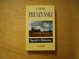 Imagen del vendedor de Opowiesc o Mickiewiczu a la venta por Polish Bookstore in Ottawa