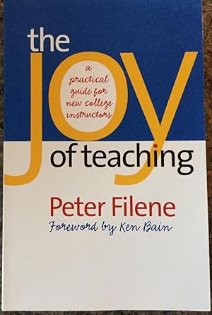 The Joy of Teaching: A Practical Guide for New College Instructors