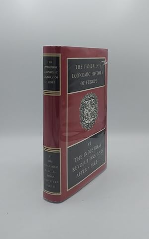 Image du vendeur pour THE CAMBRIDGE ECONOMIC HISTORY OF EUROPE Volume VI The Industrial Revolutions and After Icomes Population and Technological Change (II) mis en vente par Rothwell & Dunworth (ABA, ILAB)