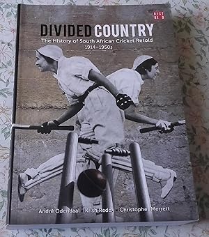 Imagen del vendedor de Divided Country: The History of South African Cricket Retold - 1914-1950s (Best Red) a la venta por Stone Books
