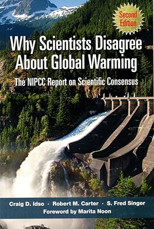 Bild des Verkufers fr Why Scientists Disagree About Global Warming: The NIPCC Report on Scientific Consensus zum Verkauf von Kenneth Mallory Bookseller ABAA