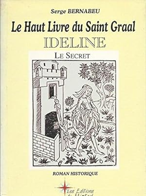 Le Haut Livre Du Saint Graal Ideline Le Secret