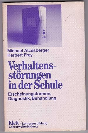 Bild des Verkufers fr Verhaltensstrungen in der Schule: Erscheinungsformen, Diagnostik, Behandlung zum Verkauf von Kultgut