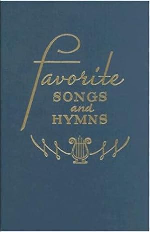 Image du vendeur pour Favorite Songs and Hymns: A Complete Church Hymnal mis en vente par Anna's Books