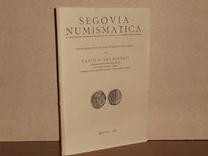 Seller image for SEGOVIA NUMISMTICA - Estudio general de la ceca y de las monedas de esta ciudad for sale by Libros del Reino Secreto