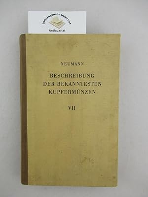 Beschreibung der bekanntesten Kupfermünzen in sechs (6) Bänden. Faksimiledruck . HIER: Siebenter ...