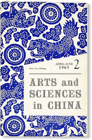 Bild des Verkufers fr Arts and Sciences in China, Vol. 1, no. 2, April-June 1963 zum Verkauf von Lorne Bair Rare Books, ABAA