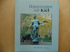 Begegnungen mit Kiel Gabe der Christian-Albrechts-Universität zur 750-Jahr-Feier der Stadt.