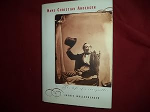 Imagen del vendedor de Hans Christian Andersen. The Life of a Storyteller. a la venta por BookMine