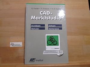 CAD-Marktstudie. Grundlagen, Methoden, Software, Marktanalyse